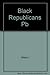 Black Republicans: The Poli...