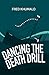 Dancing the Death Drill