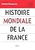 Histoire mondiale de la Fra...