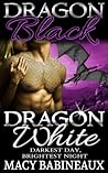 Dragon Black, Dragon White: Darkest Day, Brightest Night (The Dragonlords of Xandakar, #4)