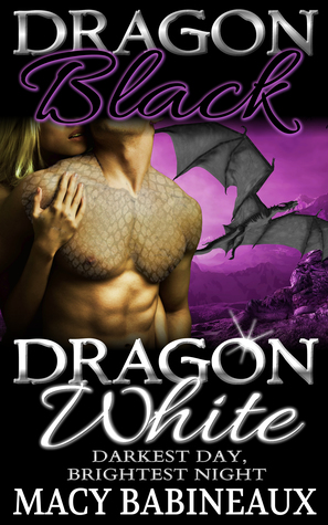 Dragon Black, Dragon White: Darkest Day, Brightest Night (The Dragonlords of Xandakar, #4)