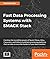 Fast Data Processing System...