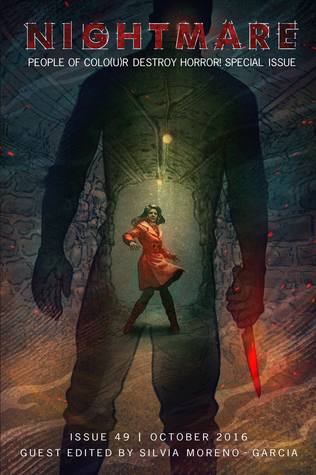 Nightmare Magazine 49: October 2016. People of Colo(u)r Destroy Horror! Special Issue