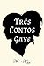 Três Contos Gays (Portuguese Edition)