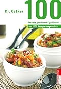 100 Rezepte geschmort & gedünstet: aus 1000 Rezepte vegetarisch