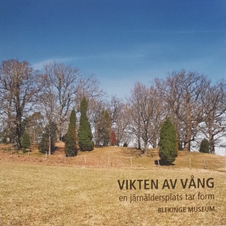 Vikten av Vång - en järnåldersplats tar form