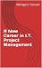 A New Career in I.T. Projec...