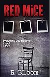 RED MICE: Everything you believe is real ... is fake (The RED MiCE series)