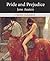 Pride and Prejudice - Complete Illustrated Edition