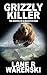 Grizzly Killer: The Making ...