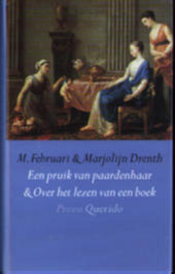 Een pruik van paardenhaar & Over het lezen van een boek
