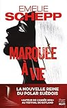 Marquée à vie by Emelie Schepp