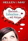 Und wieder Liebeschaos mit Folgen (German Edition)