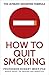 How to Quit Smoking: The Ul...