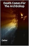 Death Comes For The Archbishop by Willa Cather