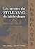Les secrets du style Yang de taïchi-chuan (Bien-être et développement personnel) (French Edition)