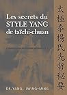 Les secrets du style Yang de taïchi-chuan (Bien-être et développement personnel) (French Edition)