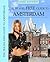 114 Free Things To Do In Amsterdam: The Best Free Museums, Sightseeing, Events, Music, Galleries, Outdoor Activities, Theatre, Family Fun, Festivals, Parades ... (Travel Free eGuidebooks Book 5)