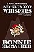 Secrets Not Whispers