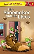 The Shoemaker And The Elves : All Set To Read