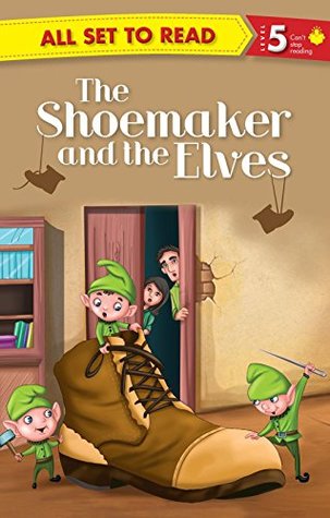 The Shoemaker And The Elves : All Set To Read (Kindle Edition)