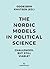 The Nordic Models in Political Science