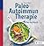 Paleo-Autoimmun-Therapie: D...