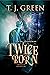 Twice Born (Tom's Arthurian...