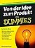 Von der Idee zum Produkt für Dummies