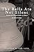 The Bells Are Not Silent: S...
