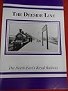 Deeside Line: the North-east's Royal Railway Deeside Line: the North-east's Royal Railway