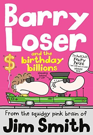 Barry Loser and the birthday billions (The Barry Loser Series)
