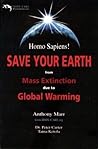 Homo Sapiens! SAVE YOUR EARTH from Mass Extinction due to Global Warming