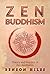 Zen Buddhism: Theory and Pr...