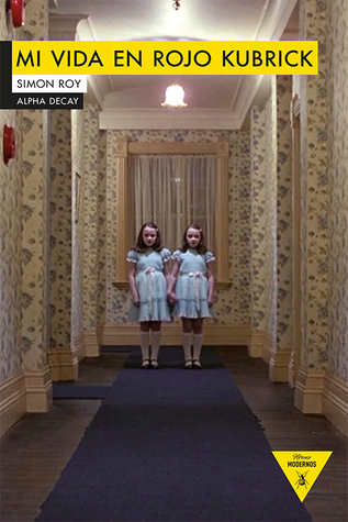 Portada de Mi vida en rojo Kubrick, de Simon Roy