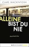 Alleine bist du nie by Clare Mackintosh