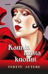 Kaunis mutta kuollut by Terttu Autere