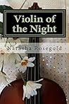 Violin of the Night by Natasha Rosegold