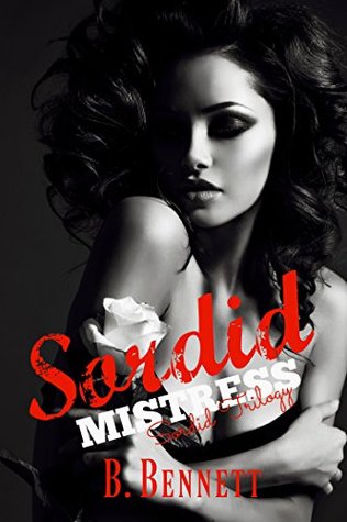 Sordid Mistress (Sordid #2)
