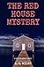 The Red House Mystery by A.A. Milne