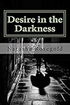 Desire in the Darkness by Natasha Rosegold