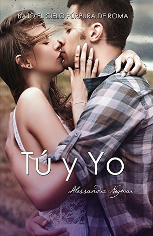 Bajo el cielo púrpura de Roma: Tú y yo (Kindle Edition)