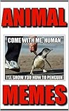 Memes: Funny Animal Memes: (Crazy Animals, Funny Memes, Funny Jokes, Joke Books, Memes 2017 With Bonus Content Memes)