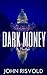 Dark Money