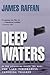 Deep Waters by James Raffan