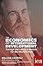 The Economics of International Development: Foreign Aid versus Freedom for the World's Poor (Readings in Political Economy Book 6)
