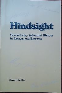 Hindsight: Seventh-day Adventist History in Essays and Extracts