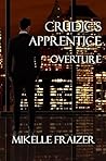 Crudic's Apprentice: Overture Crudic's Apprentice: Overture