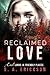 Reclaimed Love: Evil Lurks in Friendly Places (A Reclaimed Standalone Book 1)
