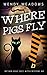 Where Pigs Fly (Nether Edge #2)